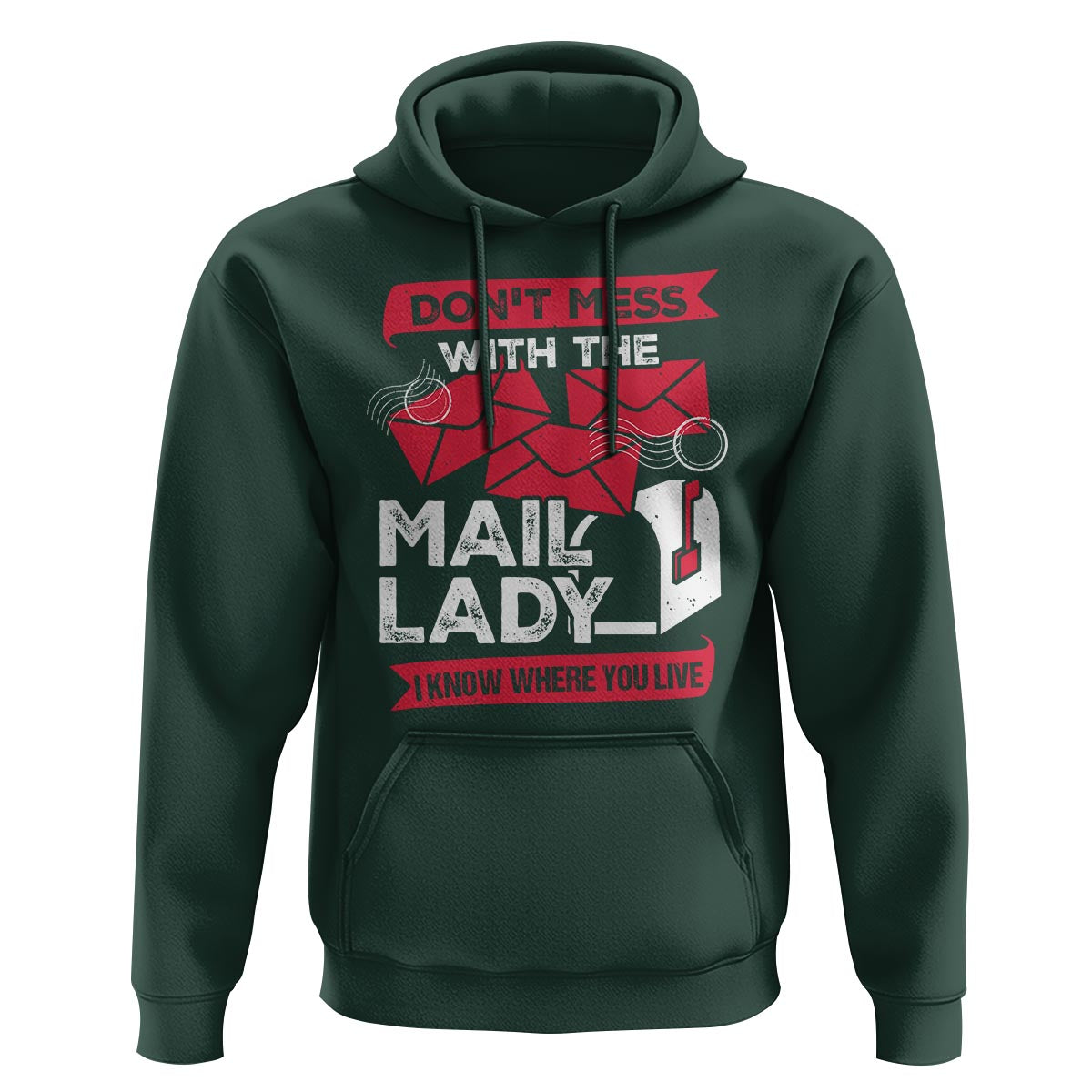 Funny Postal Worker Hoodie Don't Mess With The Mail Lady I Know Where You Live - Wonder Print Shop