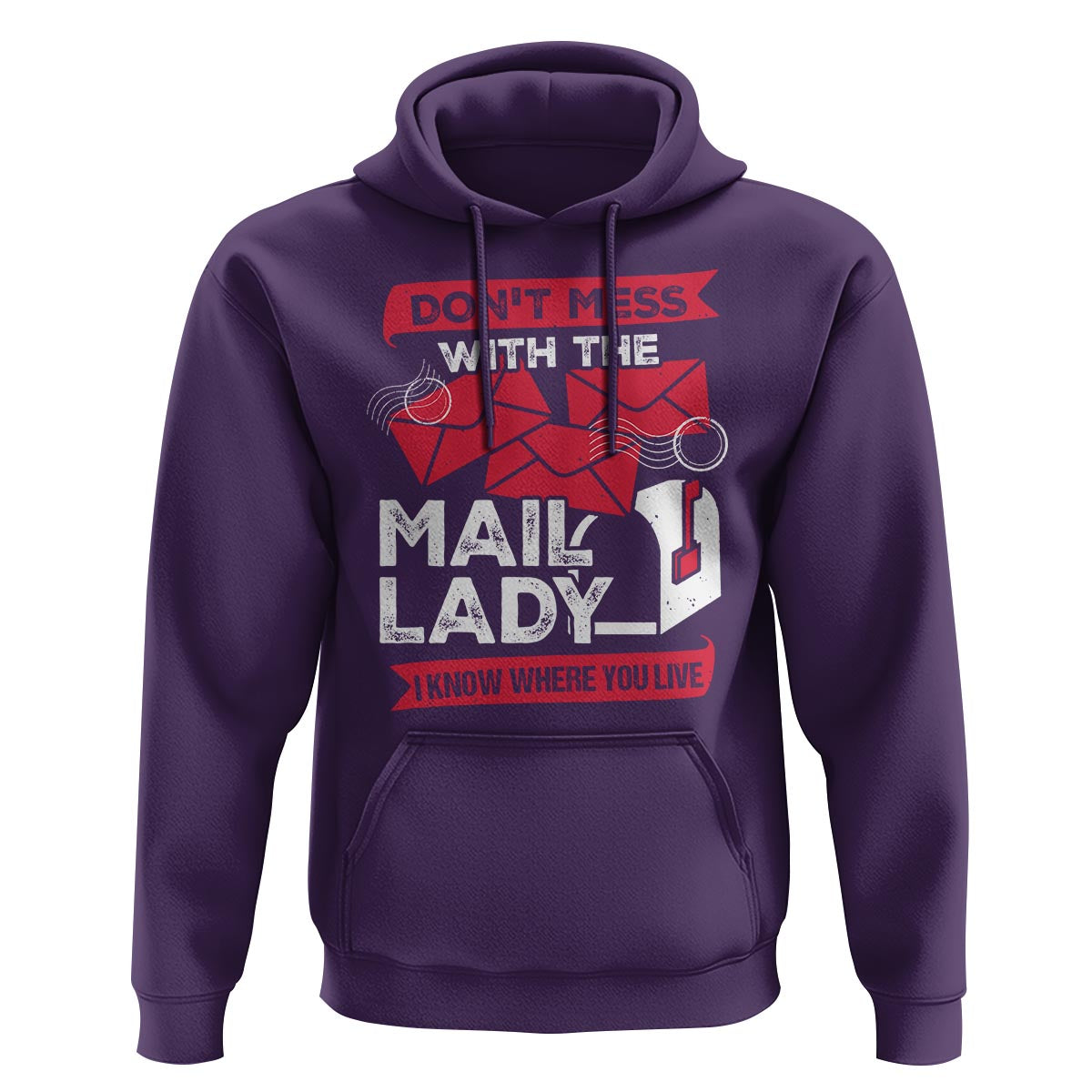 Funny Postal Worker Hoodie Don't Mess With The Mail Lady I Know Where You Live - Wonder Print Shop