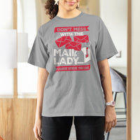 Funny Postal Worker T Shirt For Women Don't Mess With The Mail Lady I Know Where You Live - Wonder Print Shop
