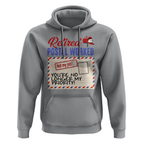 Retired Postal Worker Hoodie You're No Longer My Priority Not My Job Reitrment - Wonder Print Shop