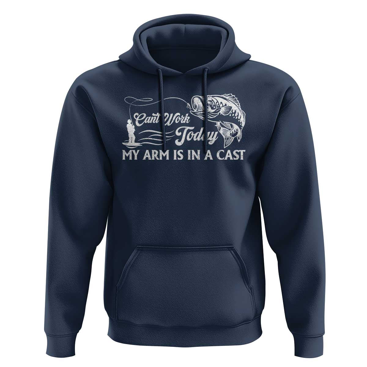 Funny Fishing Hoodie Can't Work Today My Arm Is in A Cast - Wonder Print Shop