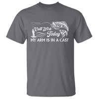 Funny Fishing T Shirt Can't Work Today My Arm Is in A Cast - Wonder Print Shop