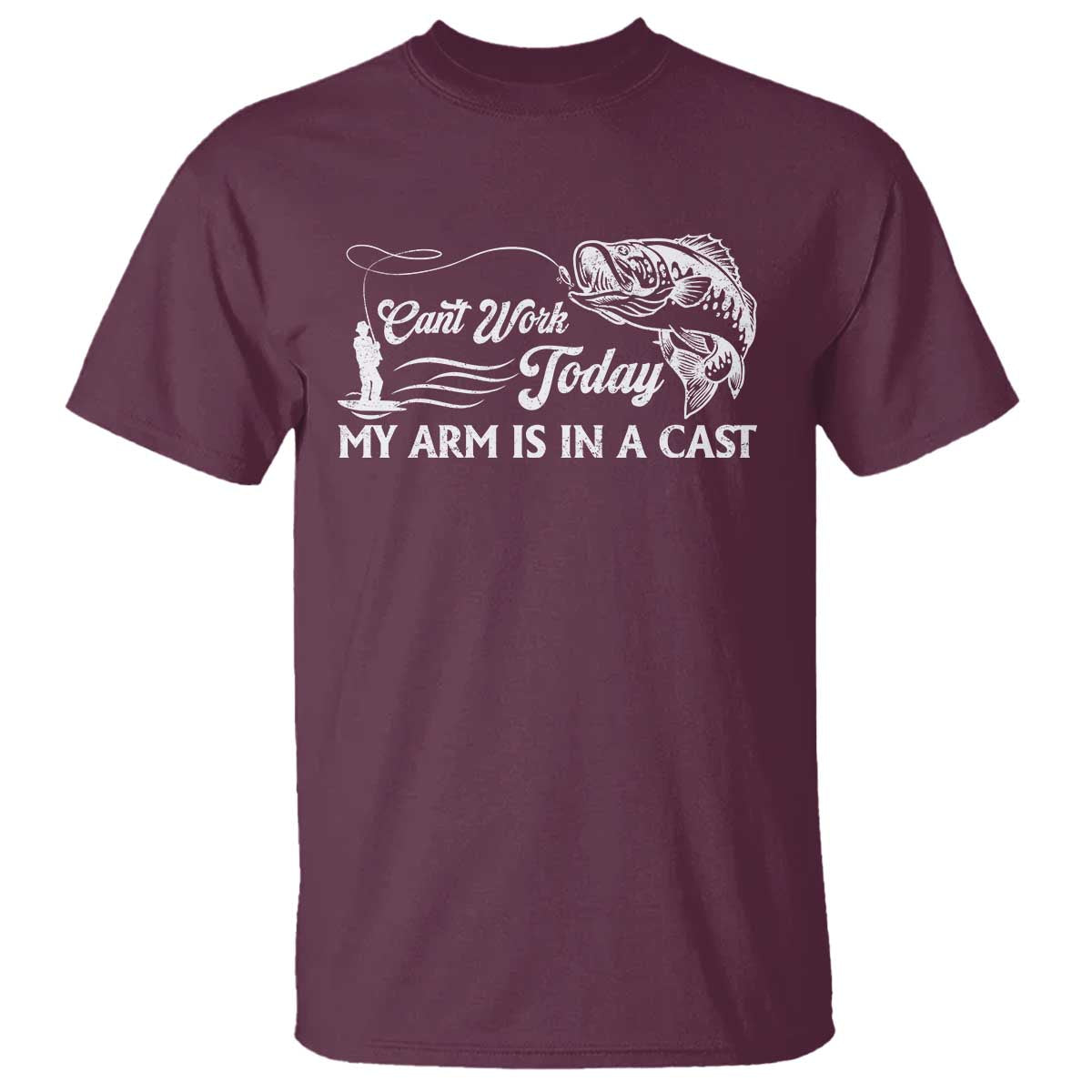 Funny Fishing T Shirt Can't Work Today My Arm Is in A Cast - Wonder Print Shop