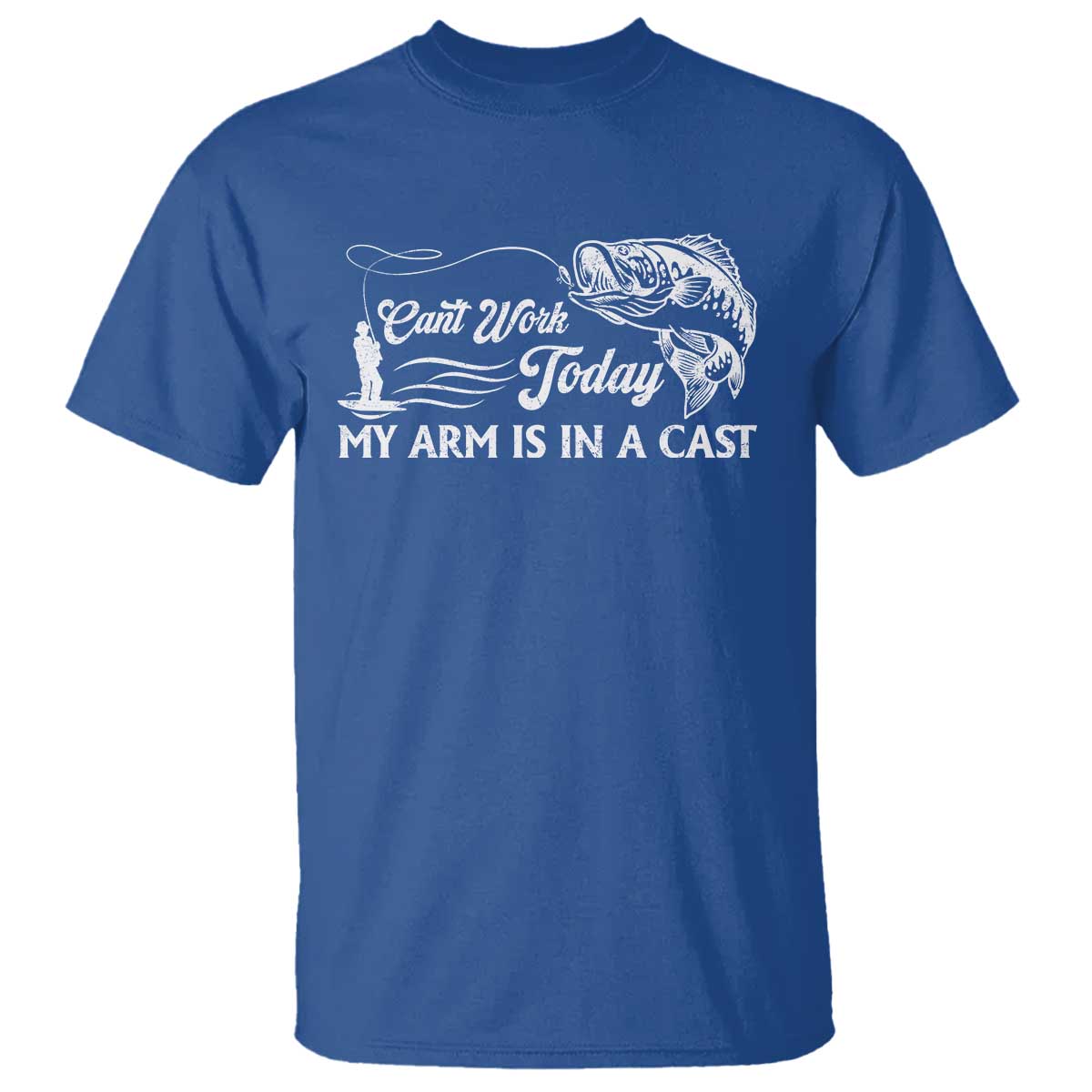 Funny Fishing T Shirt Can't Work Today My Arm Is in A Cast - Wonder Print Shop