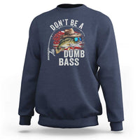 Funny Fishing Sweatshirt Don't Be A Dumb Bass America Flag - Wonder Print Shop