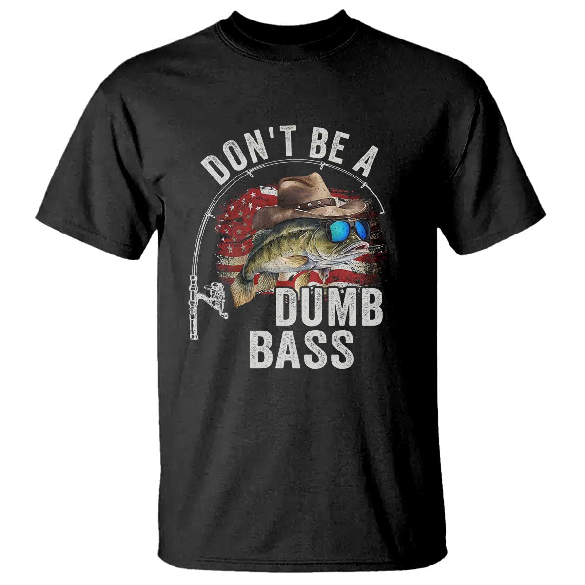 Funny Fishing T Shirt Don't Be A Dumb Bass America Flag - Wonder Print Shop
