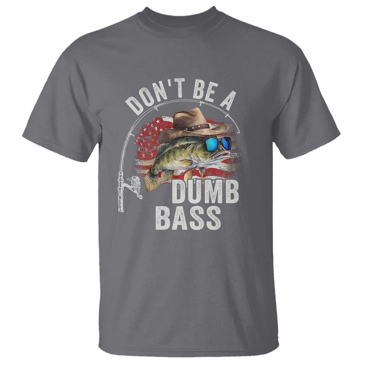 Funny Fishing T Shirt Don't Be A Dumb Bass America Flag - Wonder Print Shop