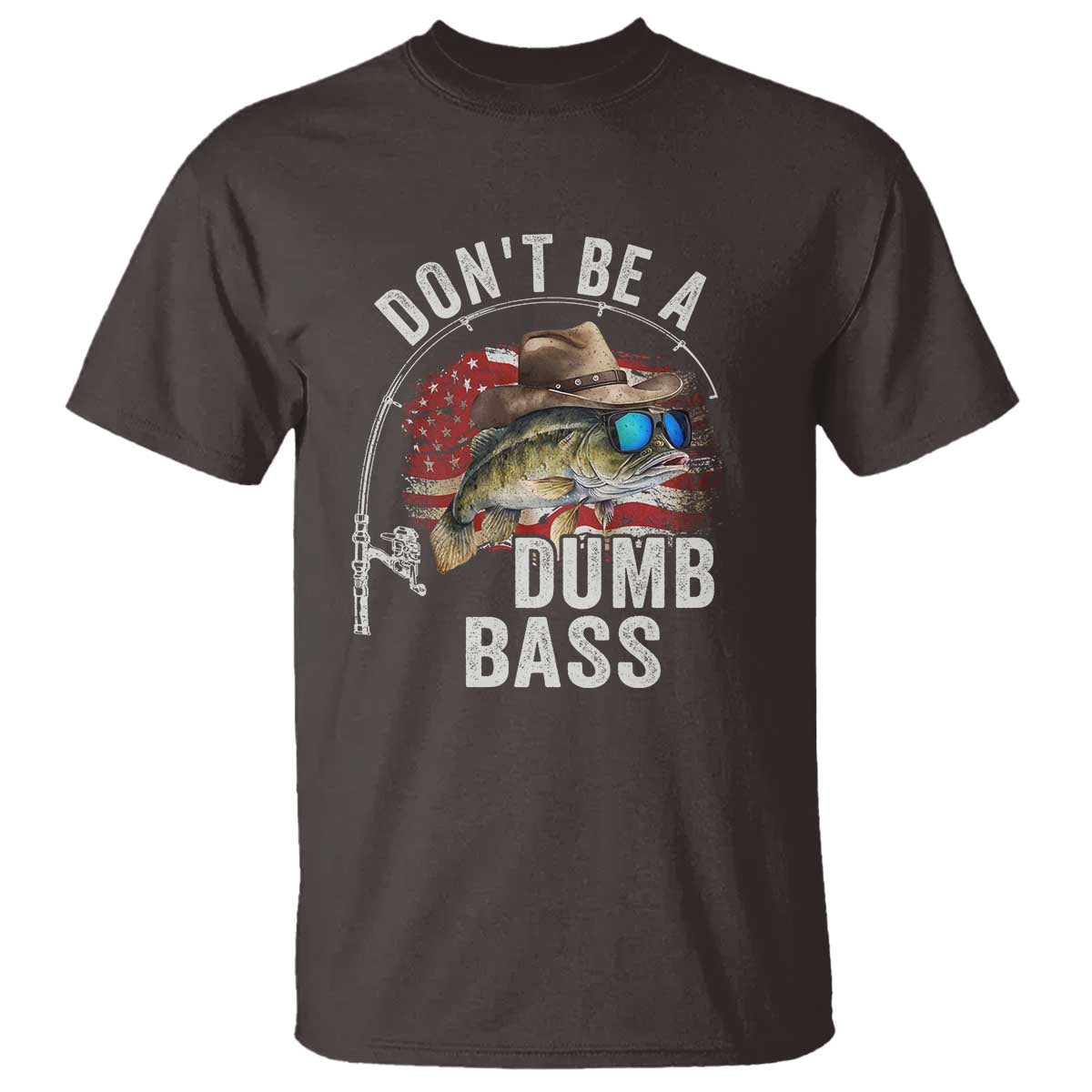Funny Fishing T Shirt Don't Be A Dumb Bass America Flag - Wonder Print Shop