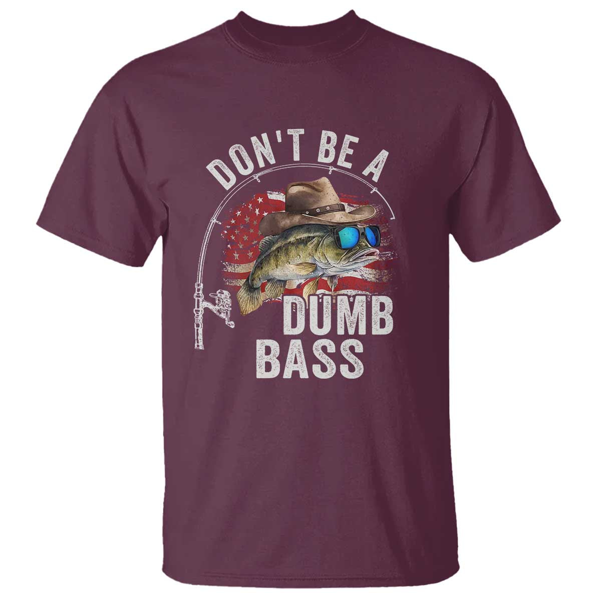 Funny Fishing T Shirt Don't Be A Dumb Bass America Flag - Wonder Print Shop
