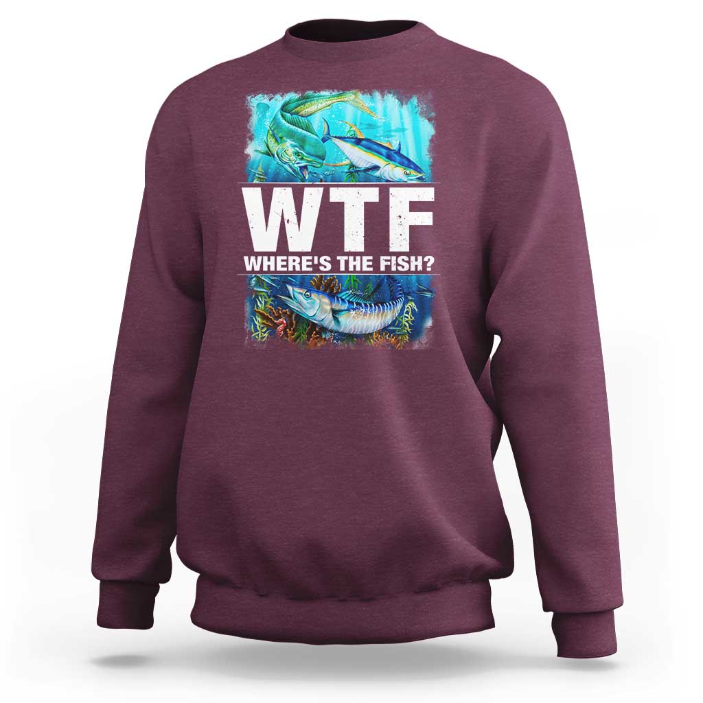 WTF Where's The Fish Fisherman Sweatshirt - Wonder Print Shop