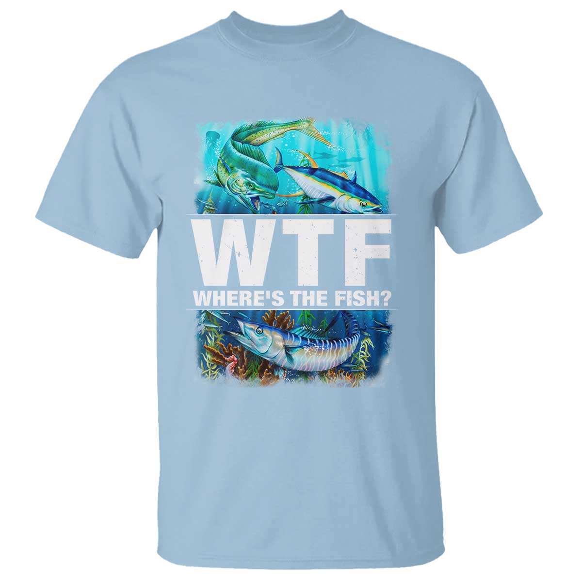 WTF Where's The Fish Fisherman T Shirt - Wonder Print Shop