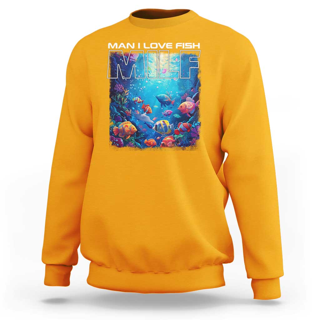 Funny Fishing Sweatshirt MILF Man I Love Fish - Wonder Print Shop