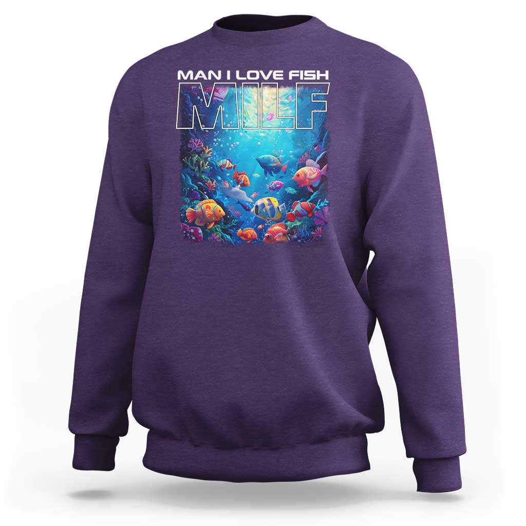 Funny Fishing Sweatshirt MILF Man I Love Fish - Wonder Print Shop