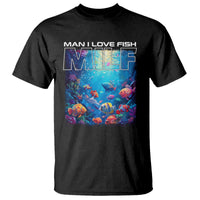 Funny Fishing T Shirt MILF Man I Love Fish - Wonder Print Shop