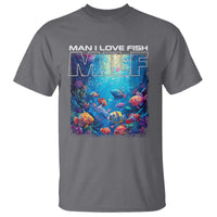 Funny Fishing T Shirt MILF Man I Love Fish - Wonder Print Shop