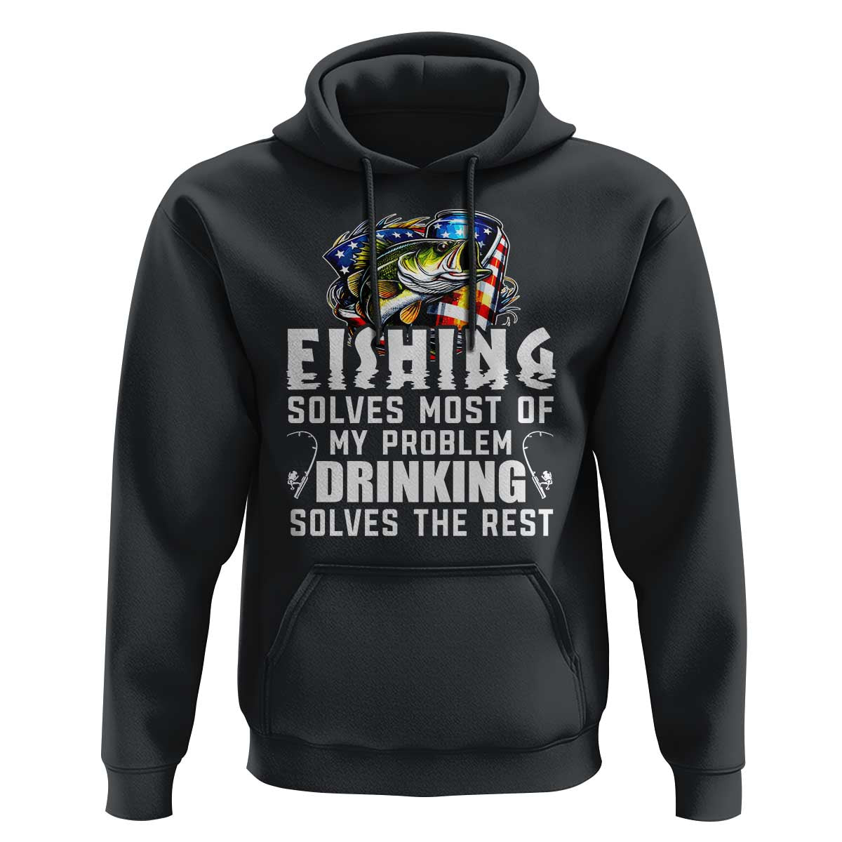 Funny Fishing Drinking Hoodie Fishing Solves Most Of My Problems Drinking Solves The Rest - Wonder Print Shop