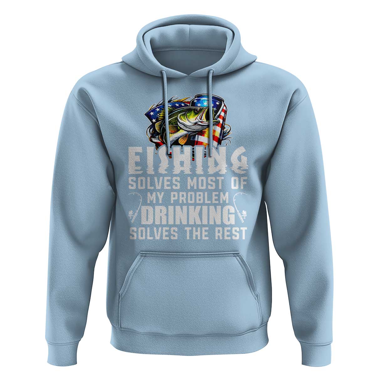 Funny Fishing Drinking Hoodie Fishing Solves Most Of My Problems Drinking Solves The Rest - Wonder Print Shop