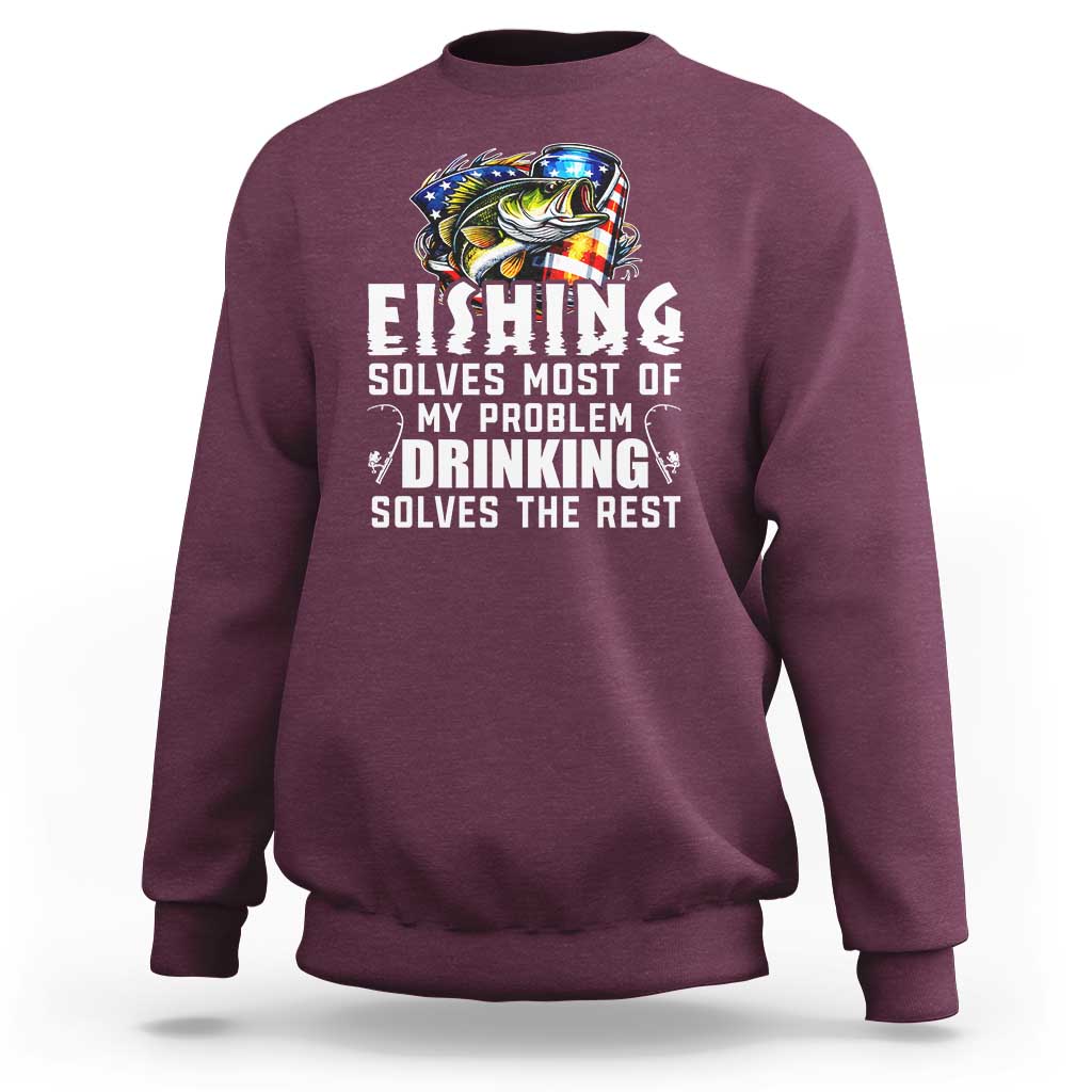 Funny Fishing Drinking Sweatshirt Fishing Solves Most Of My Problems Drinking Solves The Rest - Wonder Print Shop