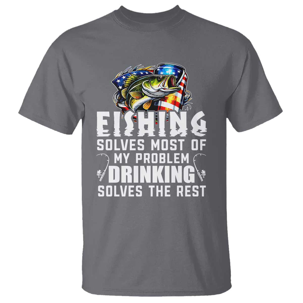 Funny Fishing Drinking T Shirt Fishing Solves Most Of My Problems Drinking Solves The Rest - Wonder Print Shop