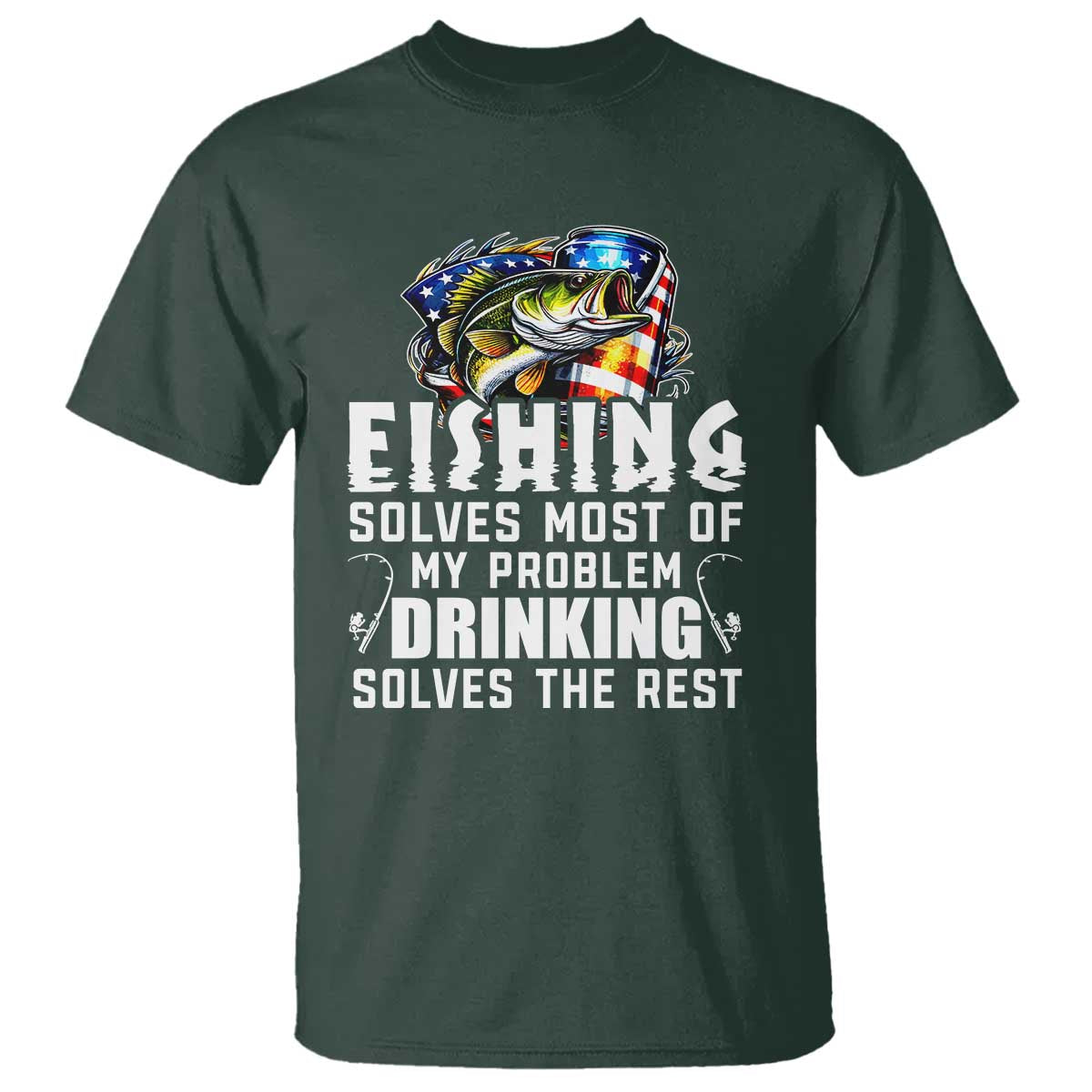 Funny Fishing Drinking T Shirt Fishing Solves Most Of My Problems Drinking Solves The Rest - Wonder Print Shop