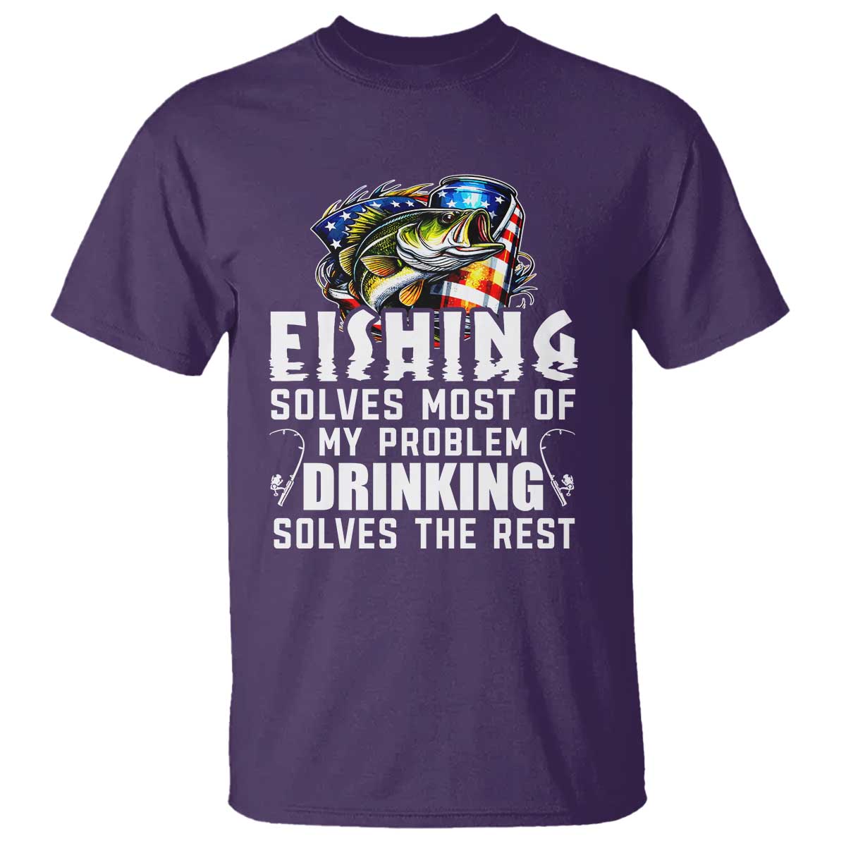 Funny Fishing Drinking T Shirt Fishing Solves Most Of My Problems Drinking Solves The Rest - Wonder Print Shop