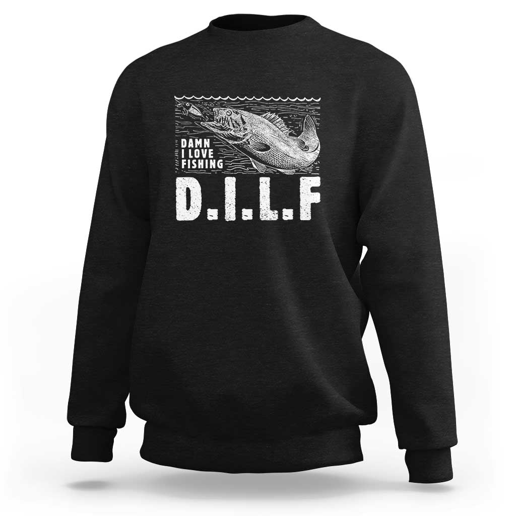 Funny Fisherman Sweatshirt DILF Damn I Love Fishing - Wonder Print Shop