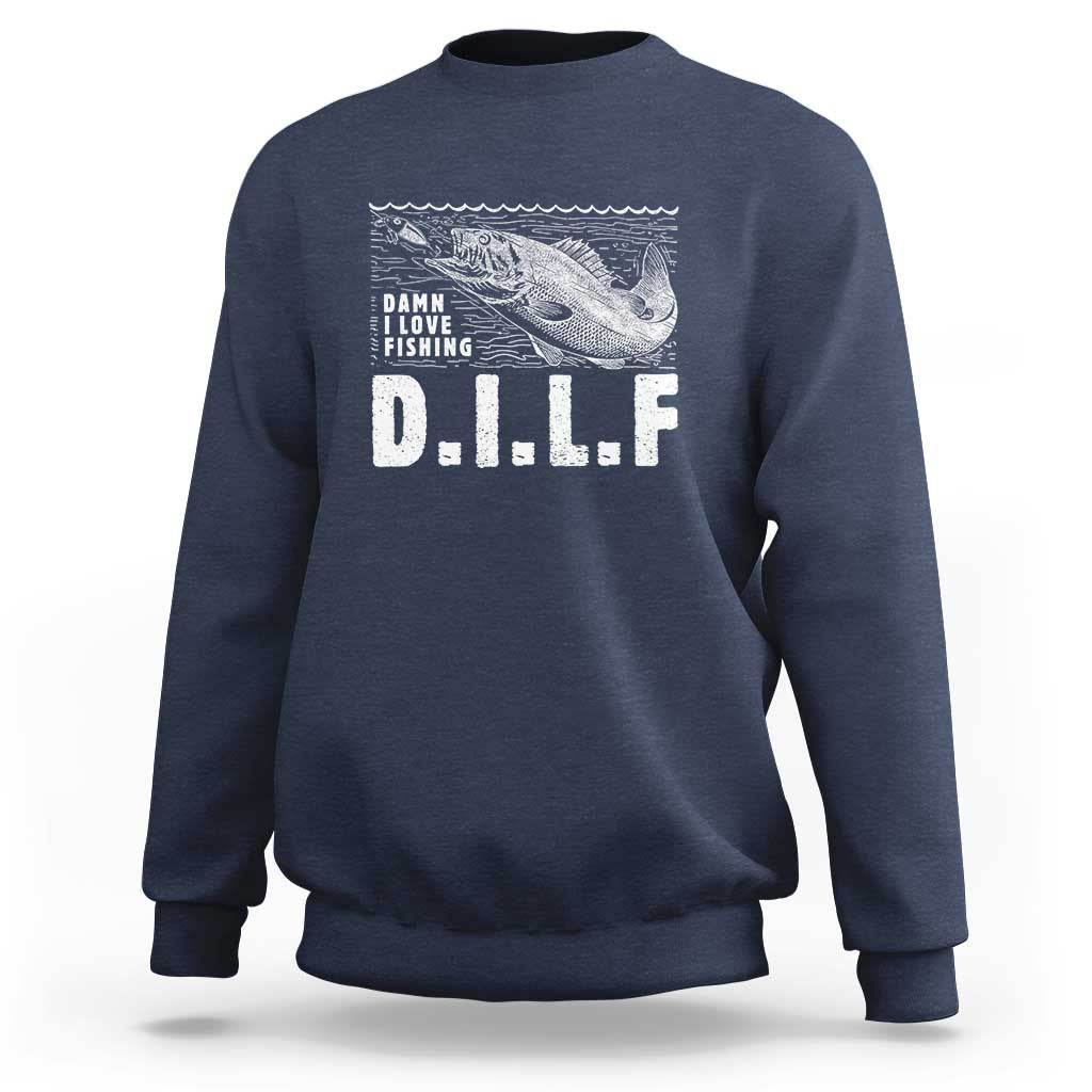 Funny Fisherman Sweatshirt DILF Damn I Love Fishing - Wonder Print Shop