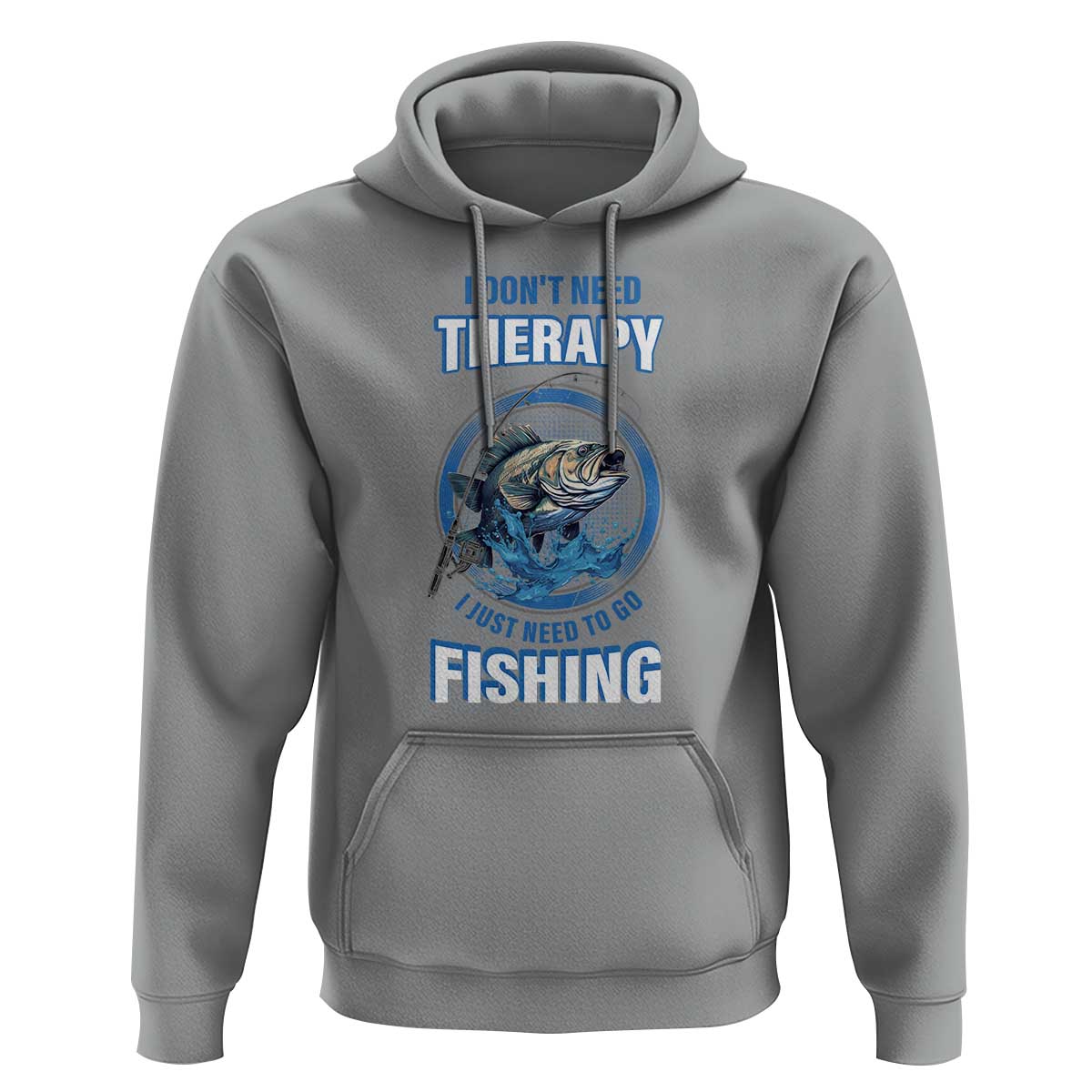 Funny Fishing Hoodie I Don't Need Therapy I Just Need To Go Fishing - Wonder Print Shop