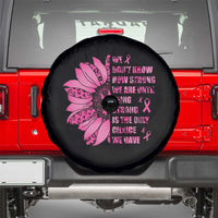 Pink Breast Cancer Spare Tire Cover We Don't Know How Strong We Are TS09