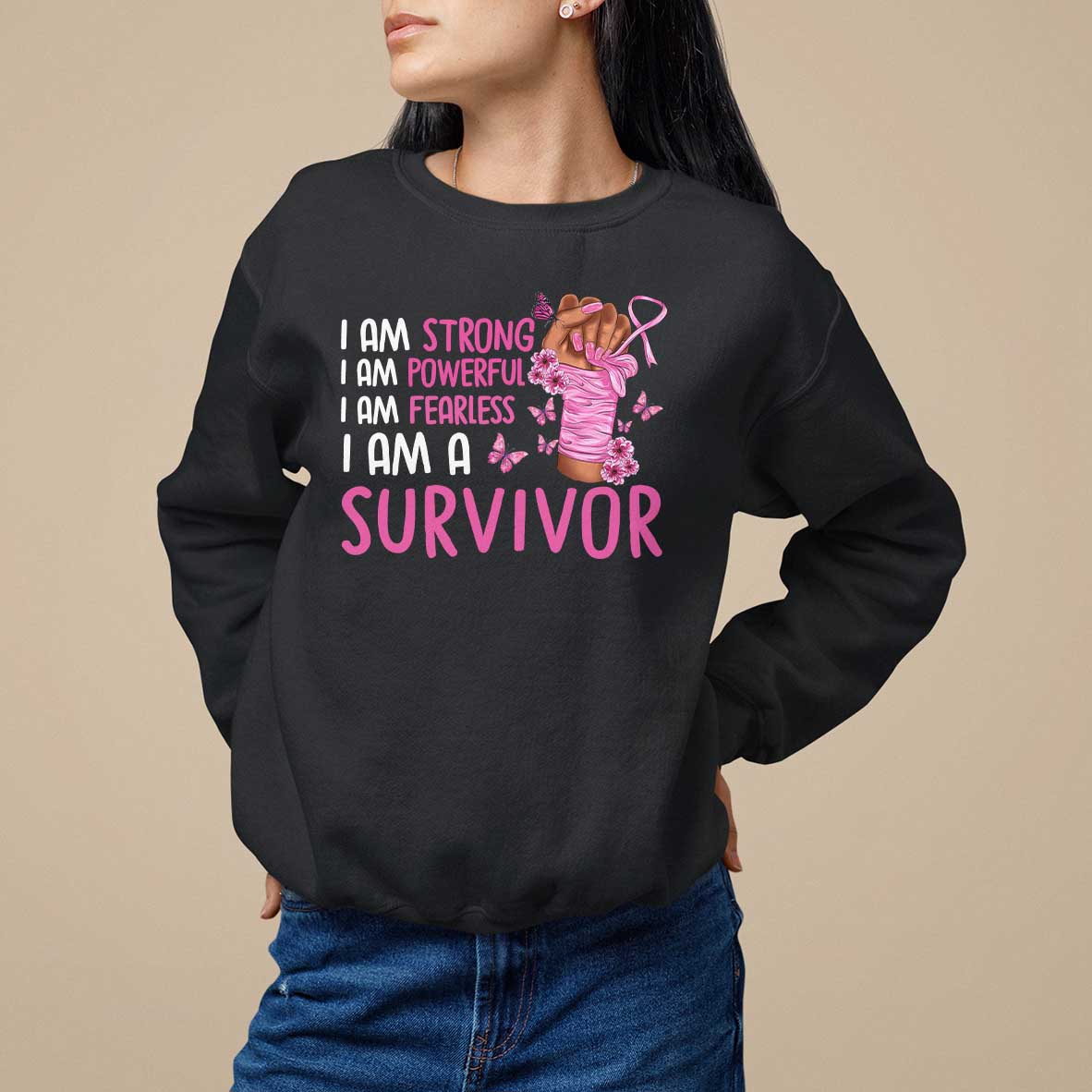 Pink Breast Cancer Sweatshirt I Am A Survivor Strong Powerful Fearless - Wonder Print Shop