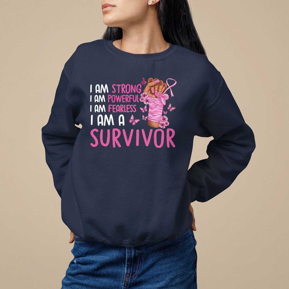 Pink Breast Cancer Sweatshirt I Am A Survivor Strong Powerful Fearless - Wonder Print Shop