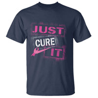 PInk Breast Cancer T Shirt Just Cure It - Wonder Print Shop