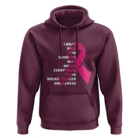 Pink Breast Cancer Hoodie I Wear Pink For Someone Who Means Everything To Me - Wonder Print Shop