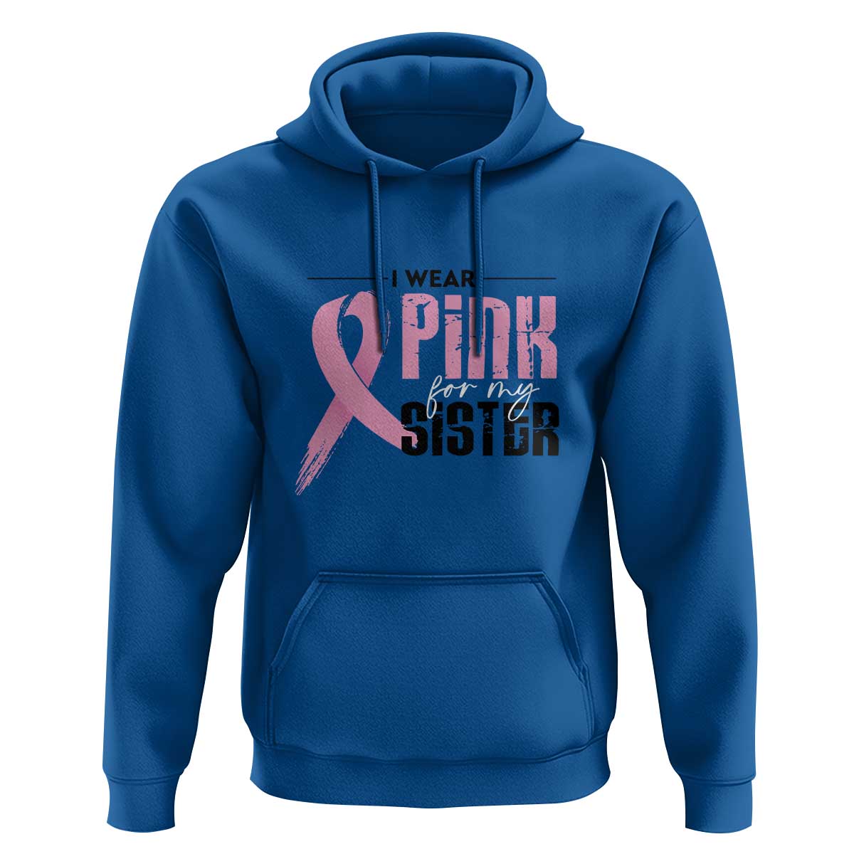 Pink Breast Cancer Hoodie I Wear Pink For My Sister - Wonder Print Shop