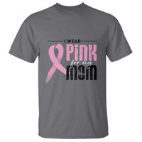 Pink Breast Cancer T Shirt I Wear Pink For My Mom - Wonder Print Shop