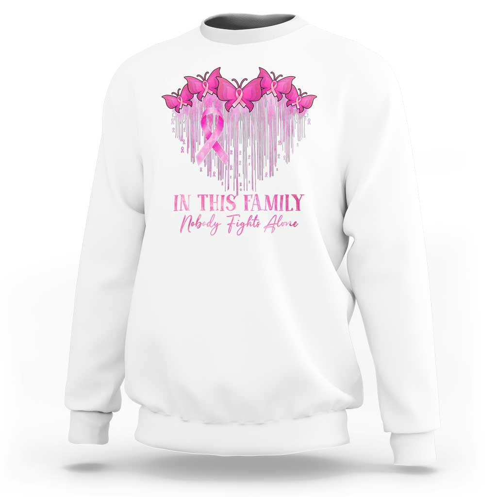 Breast Cancer Sweatshirt In This Family Nobody Fights Alone - Wonder Print Shop