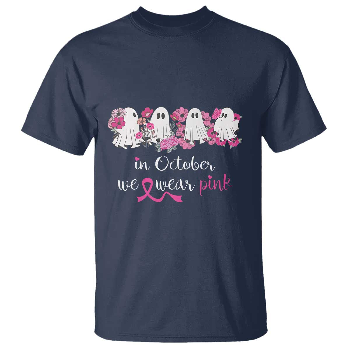 Pink Breast Cancer T Shirt In October We Wear Pink Pink Ghost Halloween - Wonder Print Shop