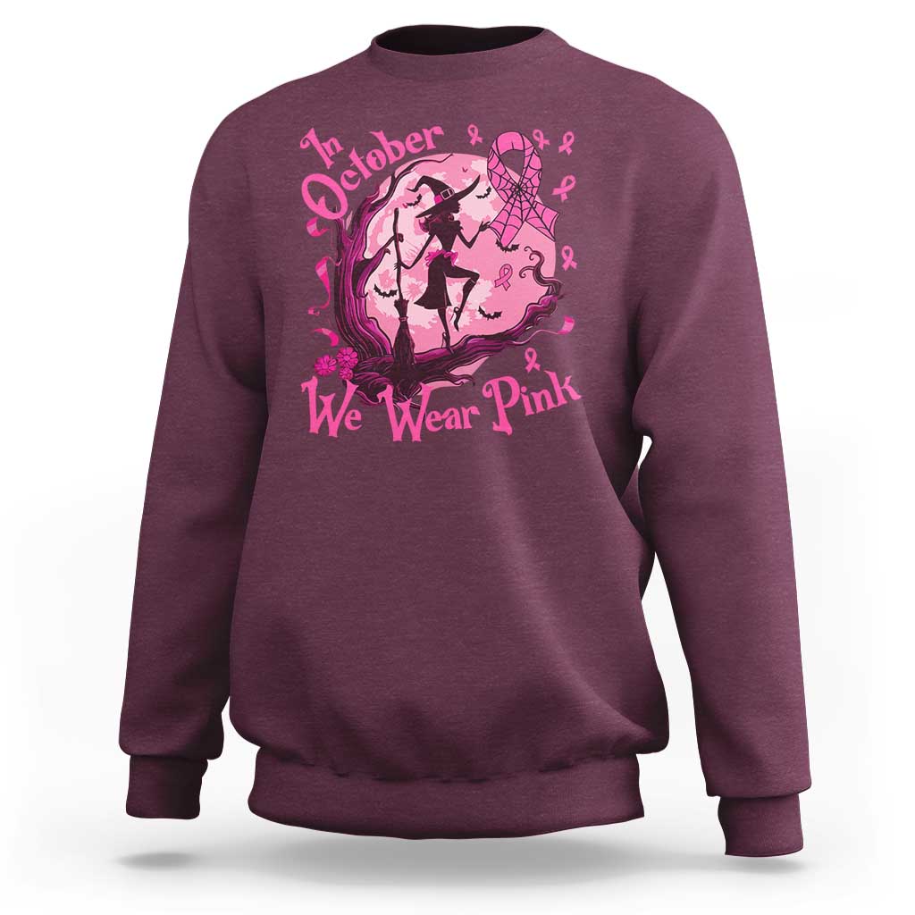 Breast Cancer Halloween Sweatshirt In October We Wear Pink Witch - Wonder Print Shop