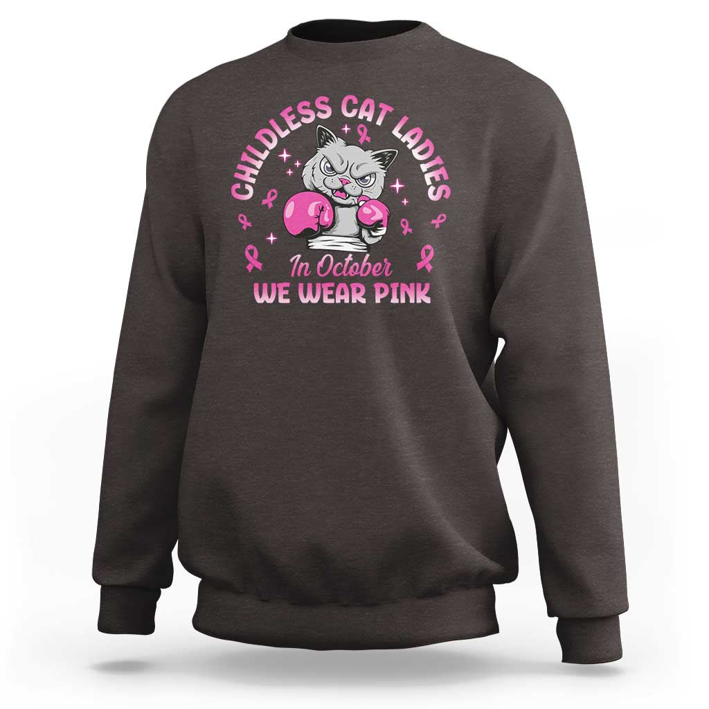 Breast Cancer Childless Cat Lady Sweatshirt In October We Wear Pink - Wonder Print Shop