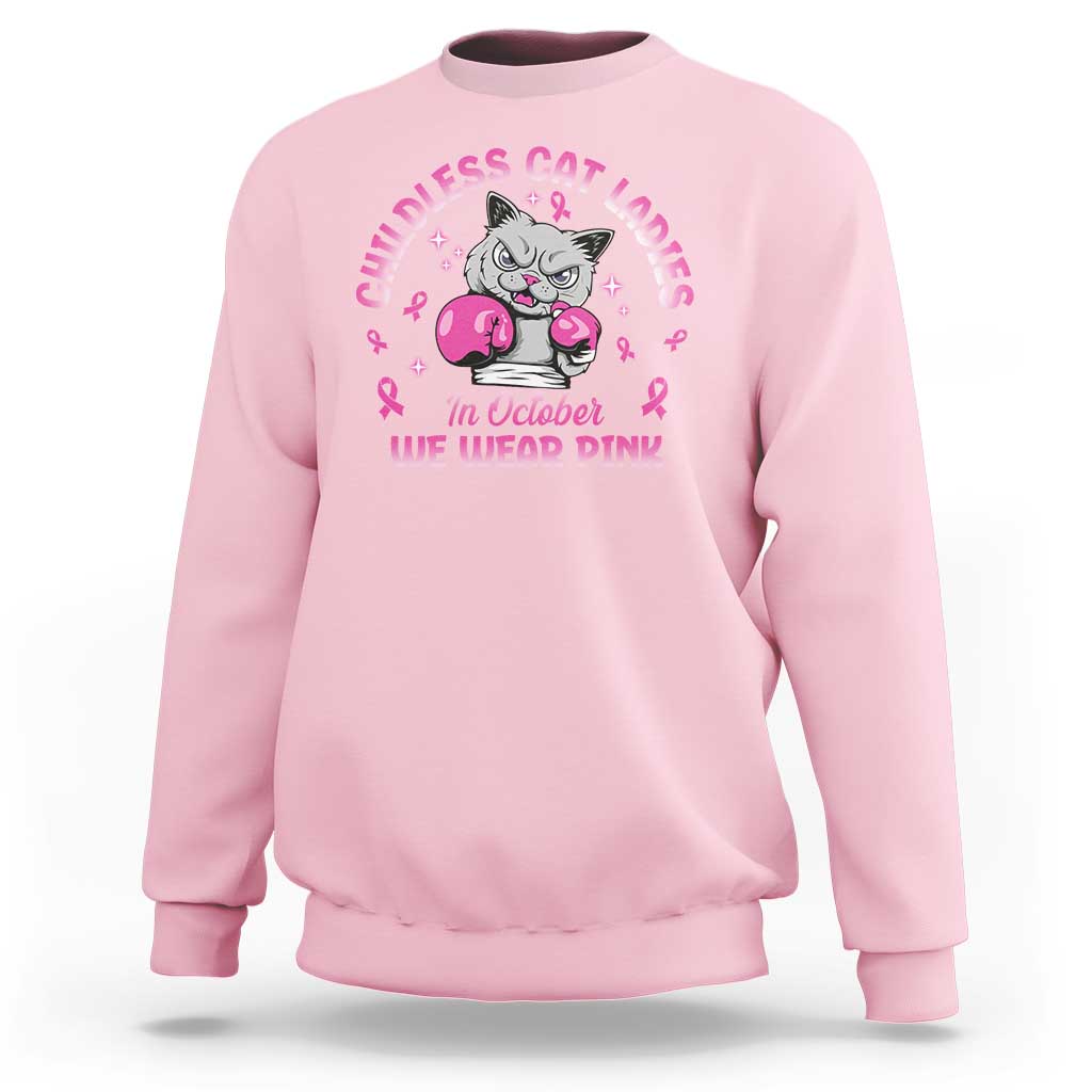 Breast Cancer Childless Cat Lady Sweatshirt In October We Wear Pink - Wonder Print Shop