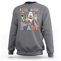 Special Teacher Halloween Sweatshirt Inclusion Isn't Scary - Wonder Print Shop