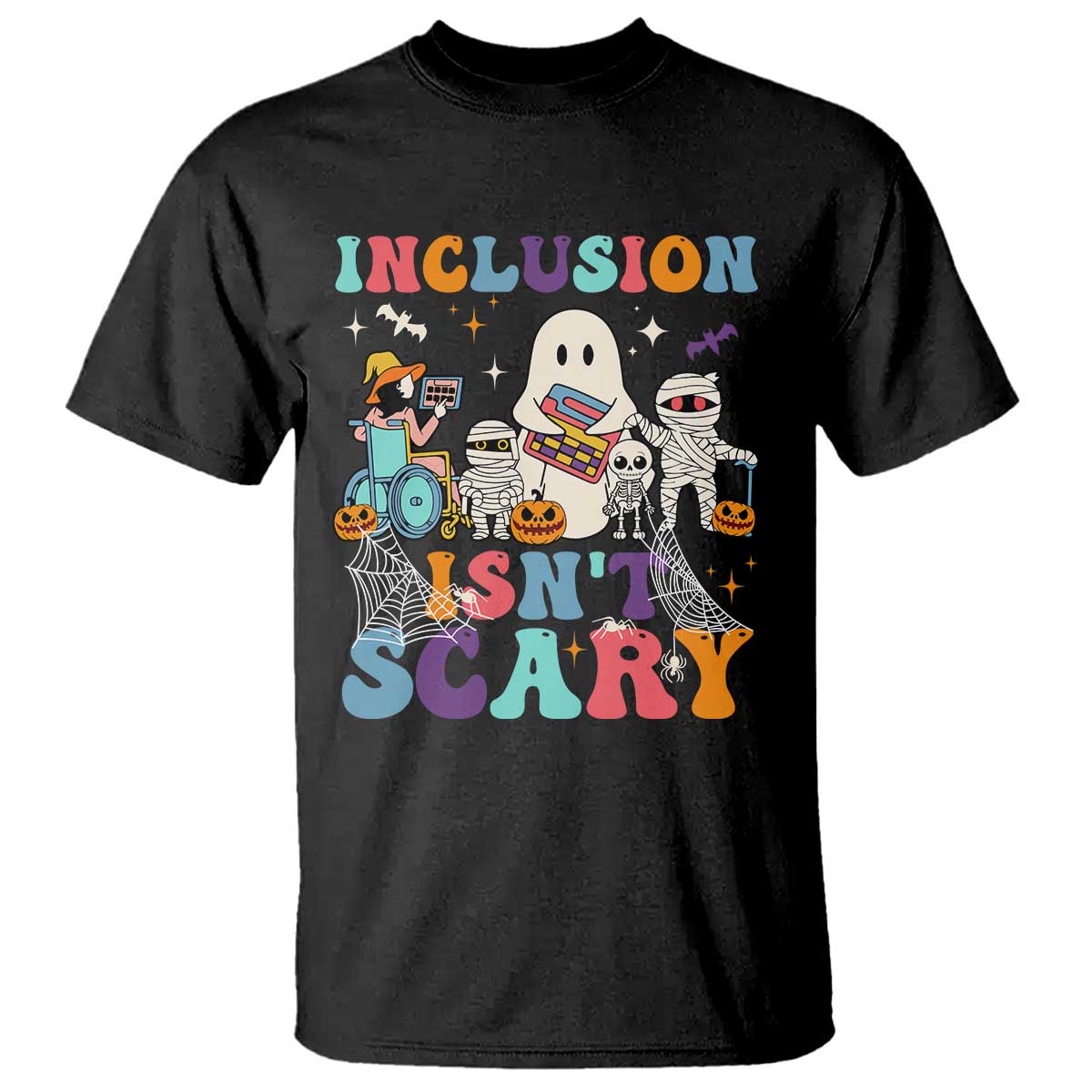 Special Teacher Halloween T Shirt Inclusion Isn't Scary - Wonder Print Shop