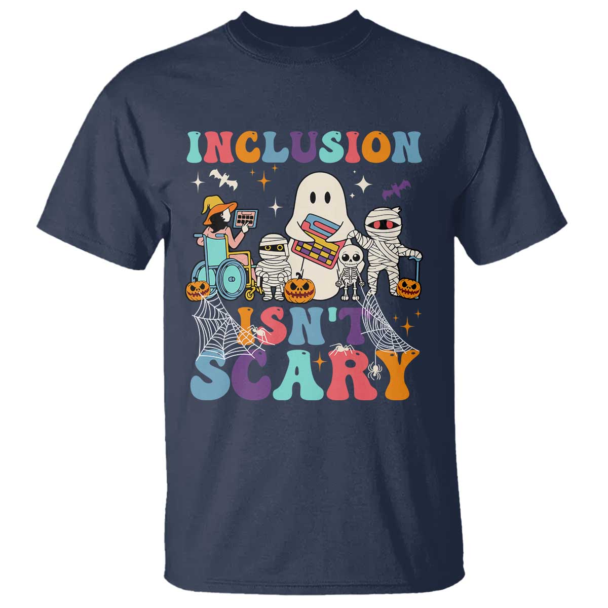 Special Teacher Halloween T Shirt Inclusion Isn't Scary - Wonder Print Shop