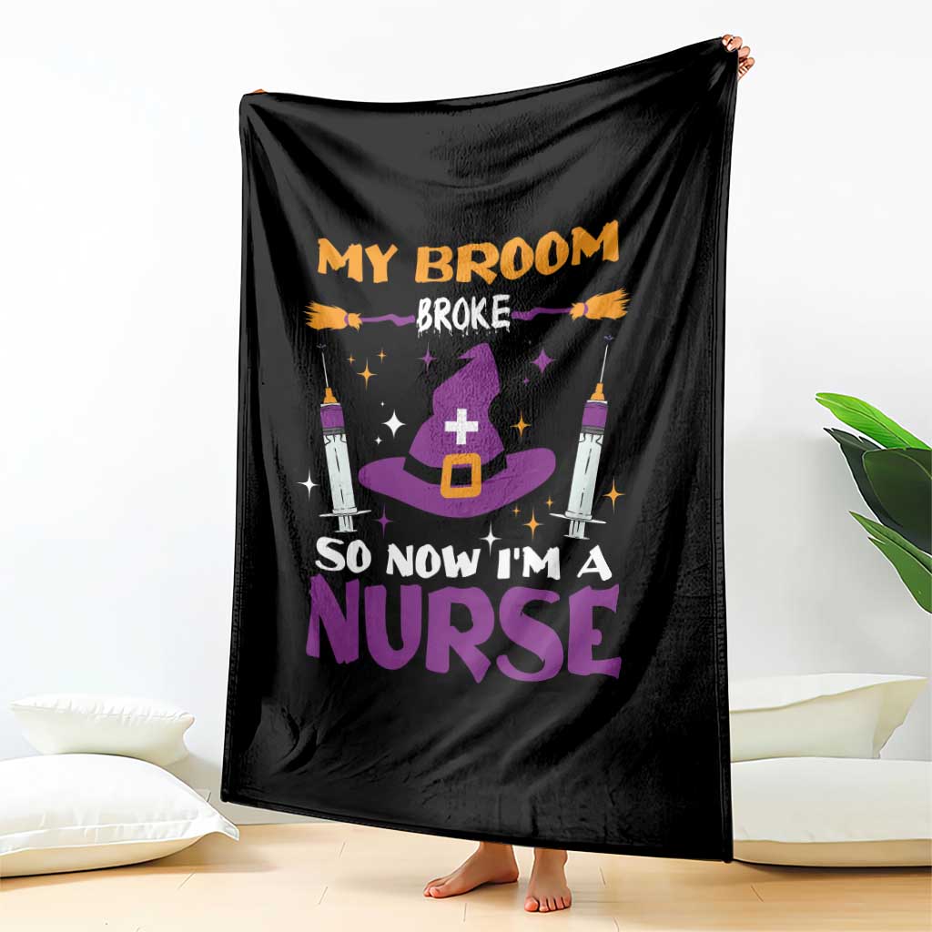 Nurse Halloween Throw Blanket My Broom Broke So Now Im A Nurse - Wonder Print Shop