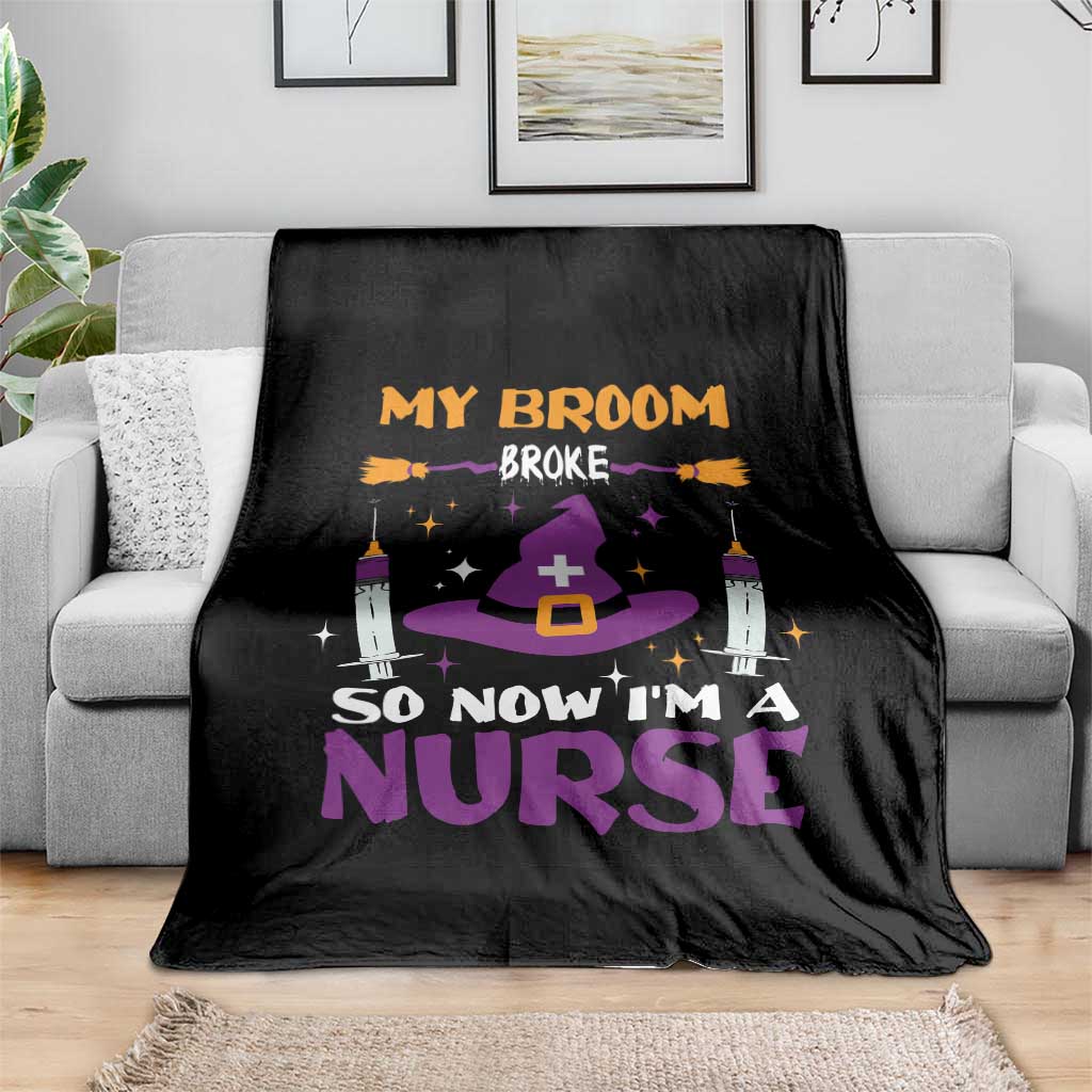 Nurse Halloween Throw Blanket My Broom Broke So Now Im A Nurse - Wonder Print Shop