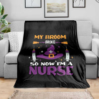 Nurse Halloween Throw Blanket My Broom Broke So Now Im A Nurse - Wonder Print Shop