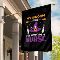 Nurse Halloween Garden Flag My Broom Broke So Now Im A Nurse - Wonder Print Shop