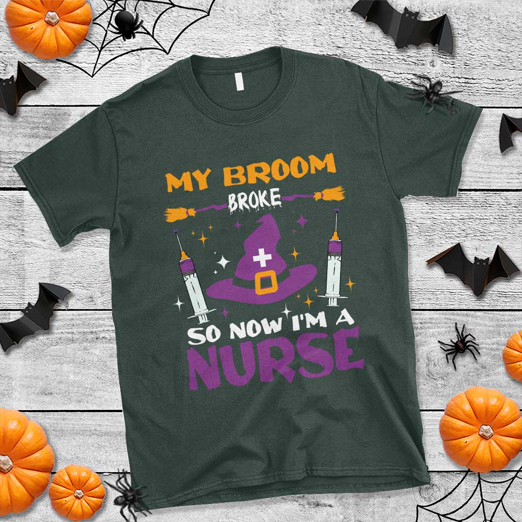 Nurse Halloween T Shirt My Broom Broke So Now Im A Nurse - Wonder Print Shop