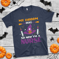 Nurse Halloween T Shirt My Broom Broke So Now Im A Nurse - Wonder Print Shop