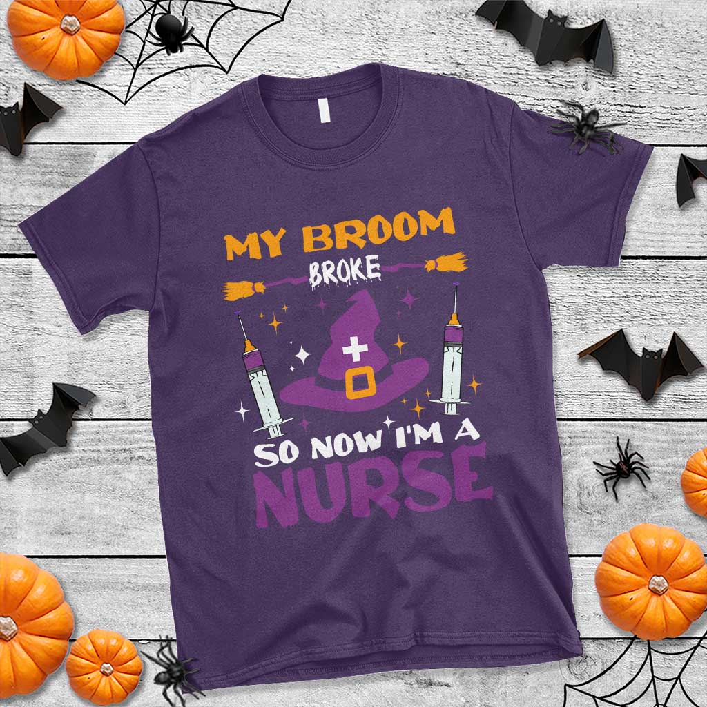 Nurse Halloween T Shirt My Broom Broke So Now Im A Nurse - Wonder Print Shop